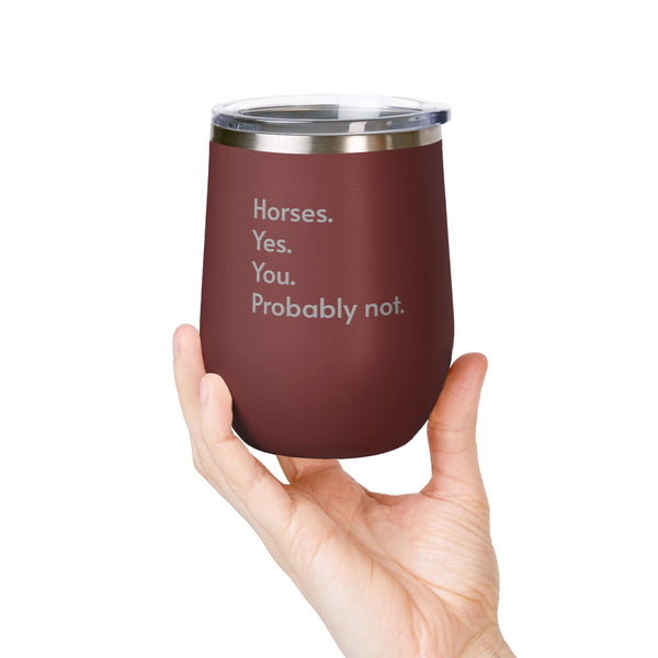 Wine Tumbler, 12oz - Horses. Yes.