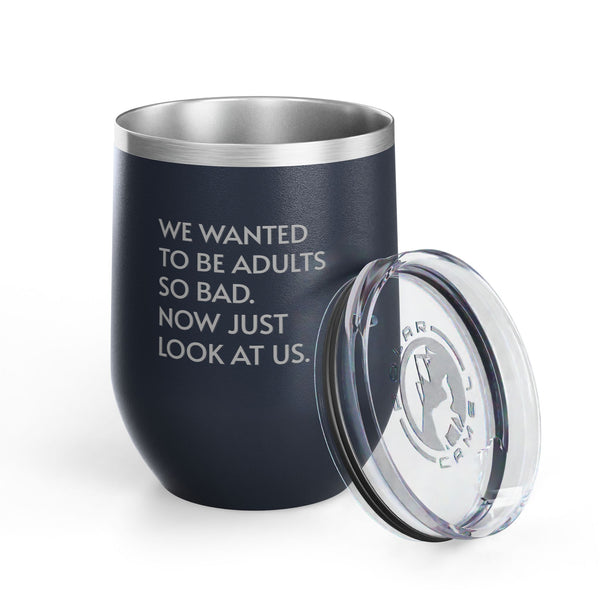 Wine Tumbler, 12oz - Wanted To Be Adults