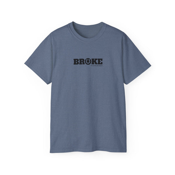 Unisex Ultra Cotton Tee - Broke