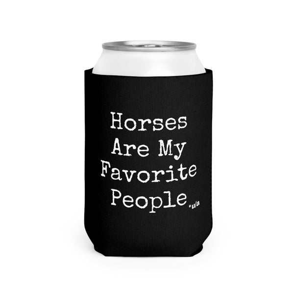 Can Cooler Sleeve - Horses Are My Favorite People