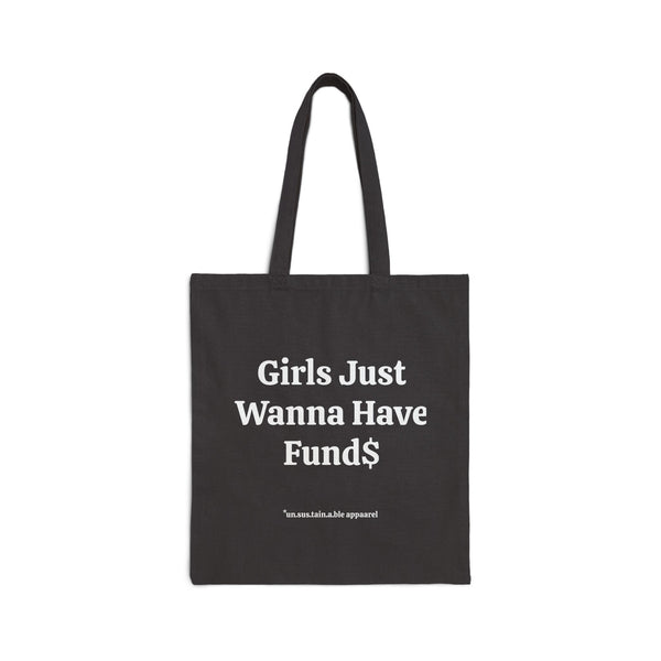 Cotton Canvas Tote Bag - Girls Just Wanna Have Fund$ - Printed On Both Sides