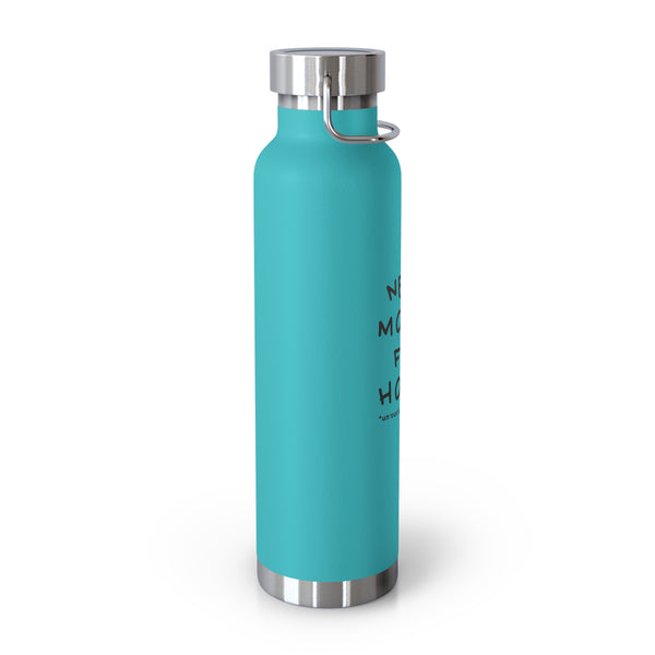 Copper Vacuum Insulated Bottle, 22oz -Need Money For Horse