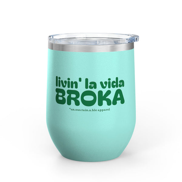 Wine Tumbler, 12oz - Livin' La Vida Broka - Teal/Pink/Navy Options