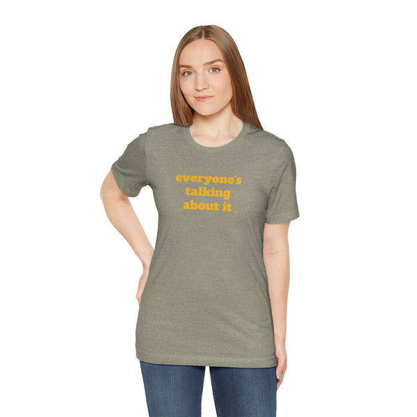 Unisex Jersey Short Sleeve Tee - Everyone's Talking