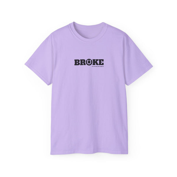 Unisex Ultra Cotton Tee - Broke