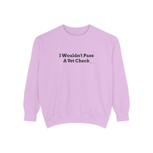 Unisex Garment-Dyed Sweatshirt - Vet Check