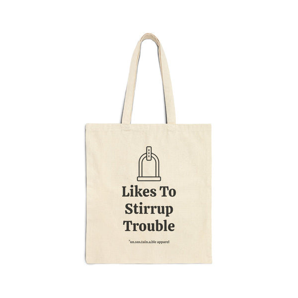 Cotton Canvas Tote Bag - Likes To Stirrup Trouble - Natural - Printed On Both Sides