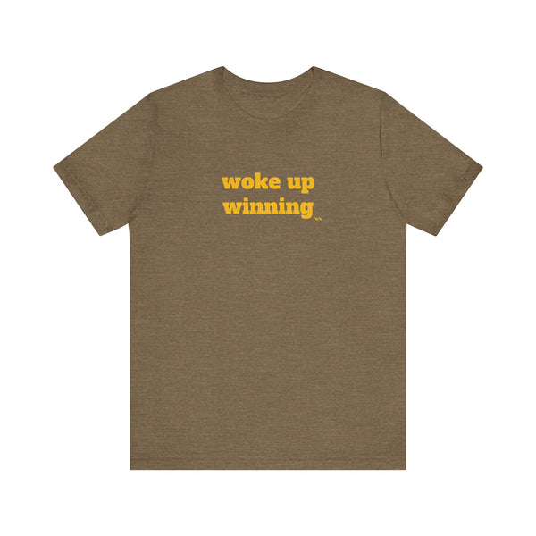 Unisex Jersey Short Sleeve Tee - Woke Up Winning