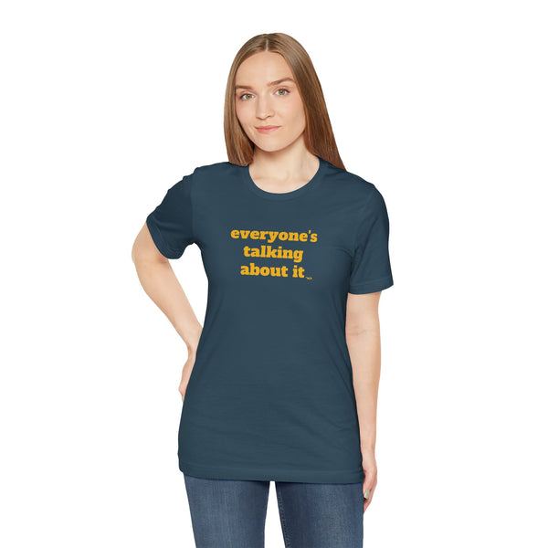 Unisex Jersey Short Sleeve Tee - Everyone's Talking
