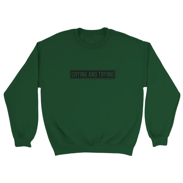 Classic Unisex Crewneck Sweatshirt - Crying and Trying