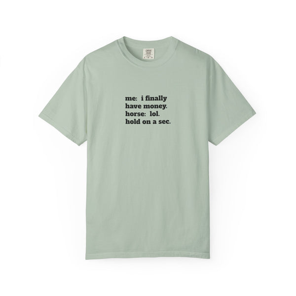 Unisex Garment-Dyed T-shirt - Hold On A Sec