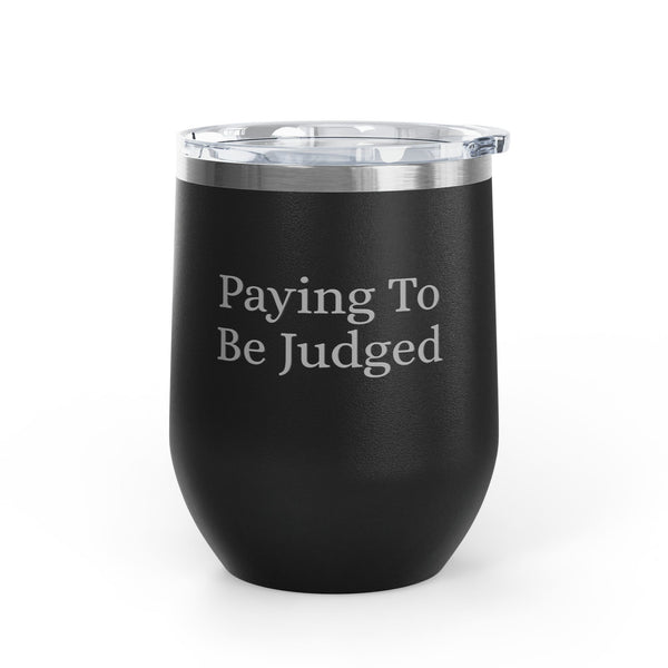 Wine Tumbler, 12oz - Paying/Judged