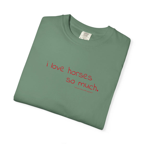 Unisex Garment-Dyed T-shirt - I Love Horses (Austin Famous Sign)