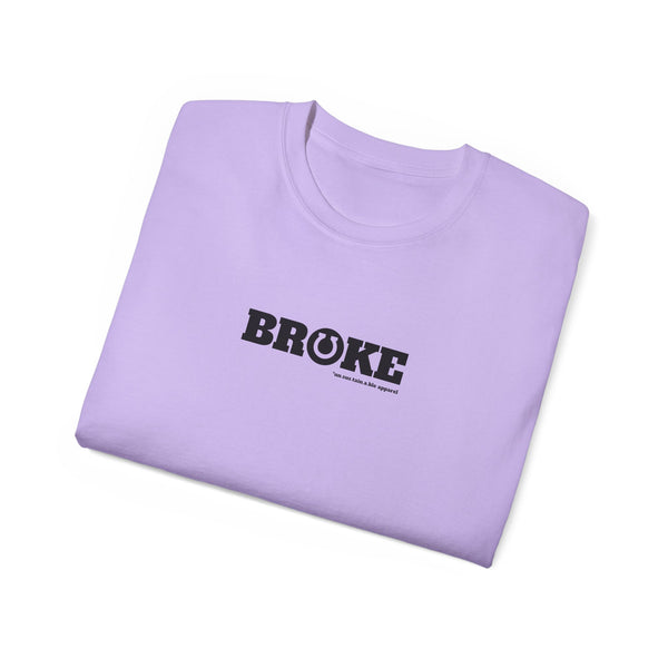 Unisex Ultra Cotton Tee - Broke