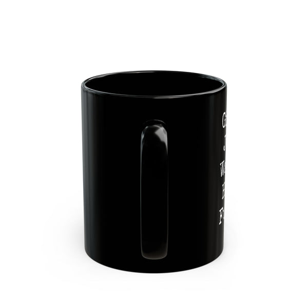 Black Mug (11oz, 15oz) - Girls Just Wanna Have Fund$