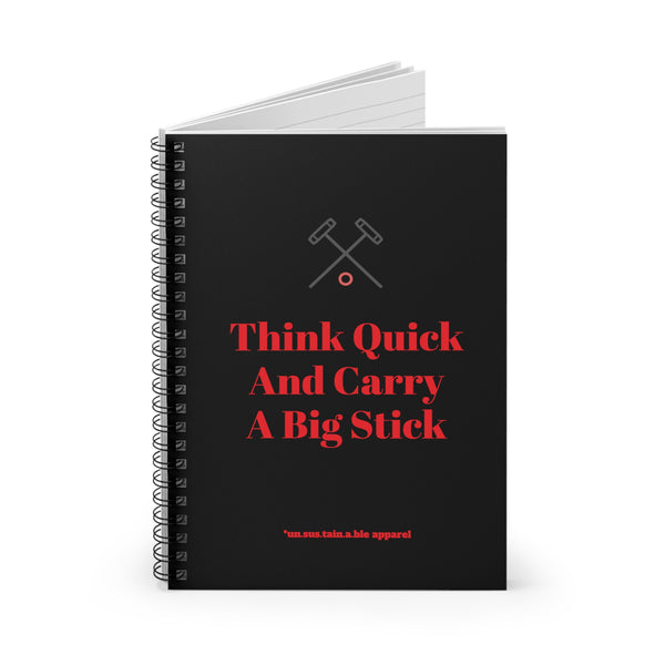 Spiral Notebook - Ruled Line - Think Quick/Carry Stick