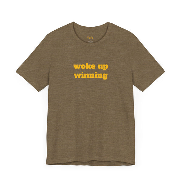 Unisex Jersey Short Sleeve Tee - Woke Up Winning
