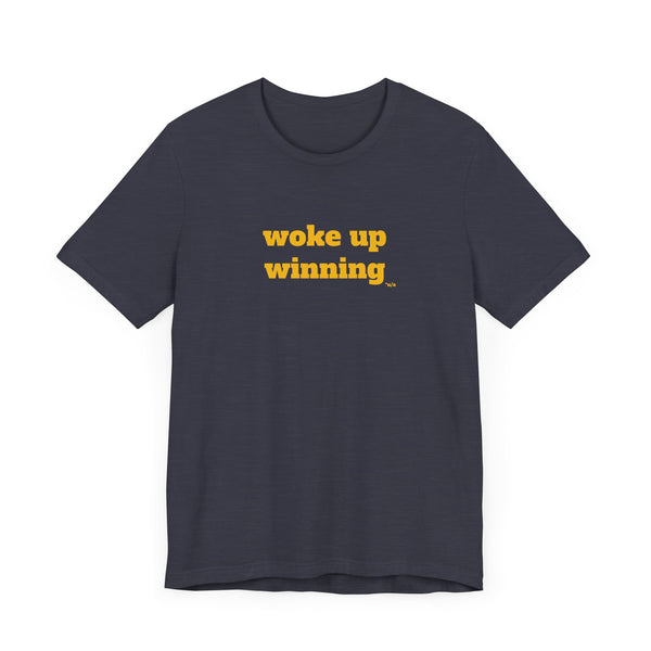 Unisex Jersey Short Sleeve Tee - Woke Up Winning