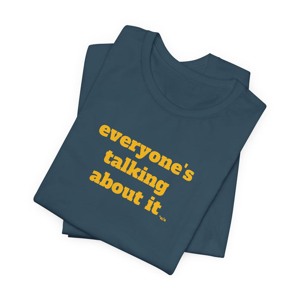Unisex Jersey Short Sleeve Tee - Everyone's Talking
