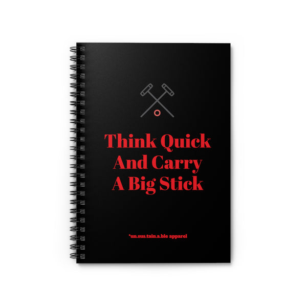 Spiral Notebook - Ruled Line - Think Quick/Carry Stick