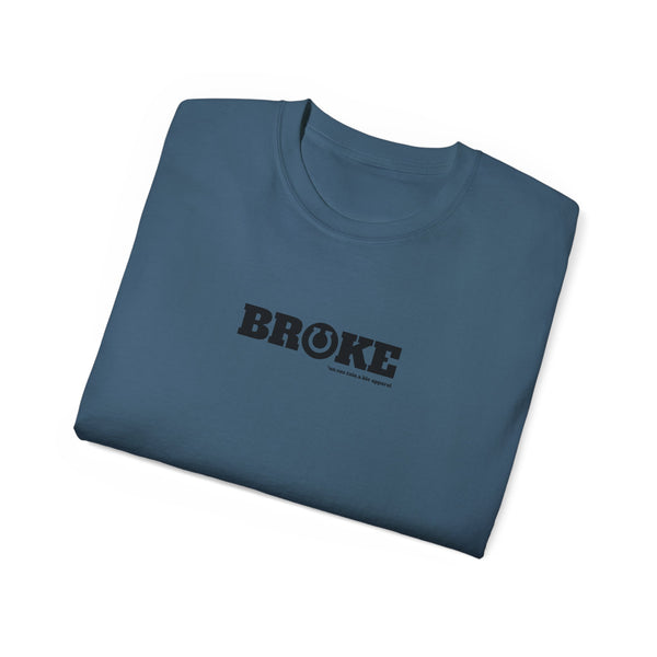 Unisex Ultra Cotton Tee - Broke