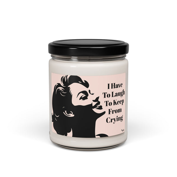 Scented Soy Candle, 9oz - I Have To Laugh