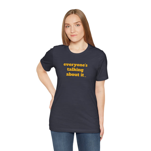 Unisex Jersey Short Sleeve Tee - Everyone's Talking