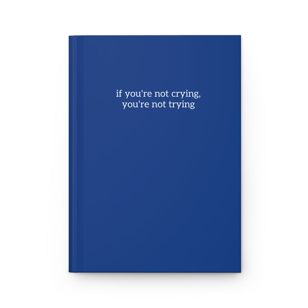 Hardcover Journal Matte - Not Crying