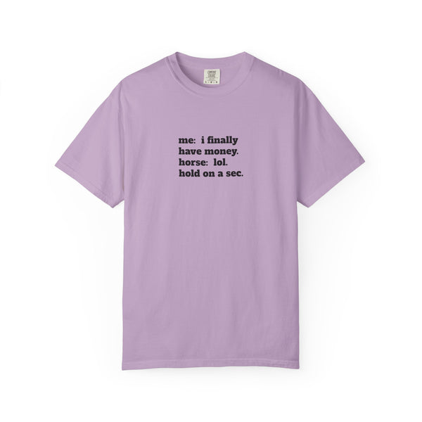 Unisex Garment-Dyed T-shirt - Hold On A Sec