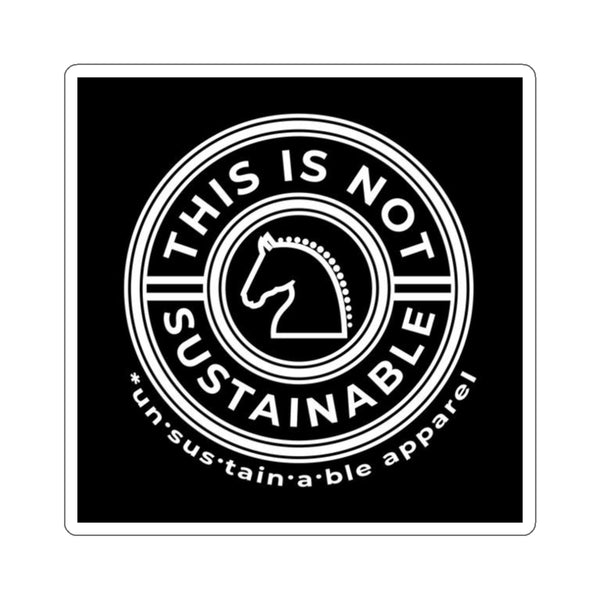 Die-Cut Stickers - This Is Not Sustainable - Black