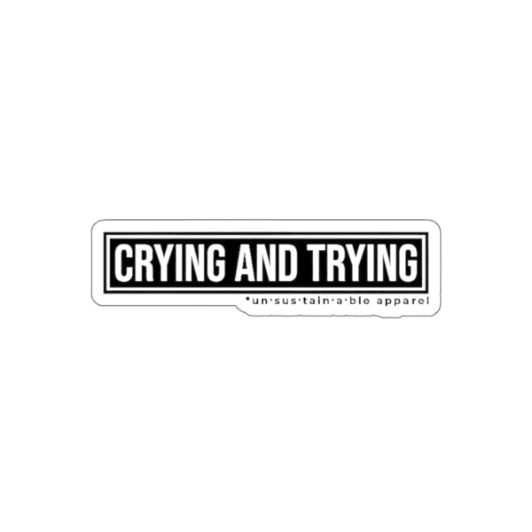 Die-Cut Stickers - Crying And Trying