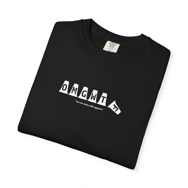 Unisex Garment-Dyed T-shirt - OMGWTF (Tipped Over)
