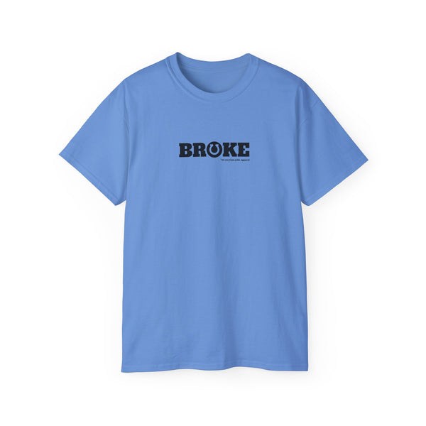 Unisex Ultra Cotton Tee - Broke