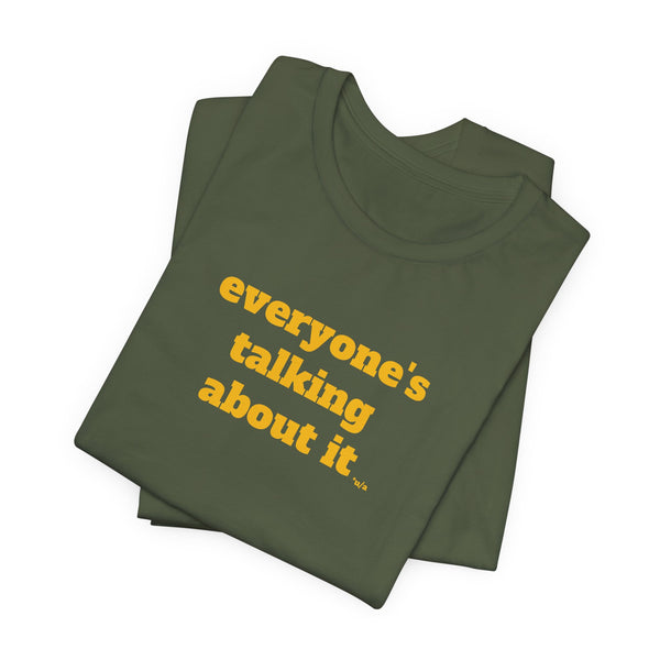Unisex Jersey Short Sleeve Tee - Everyone's Talking