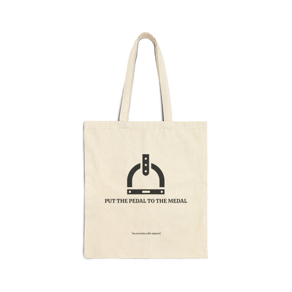 Cotton Canvas Tote Bag - Put The Pedal To The Medal