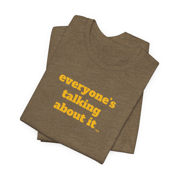 Unisex Jersey Short Sleeve Tee - Everyone's Talking