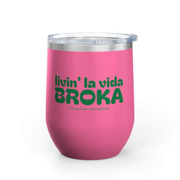 Wine Tumbler, 12oz - Livin' La Vida Broka - Teal/Pink/Navy Options