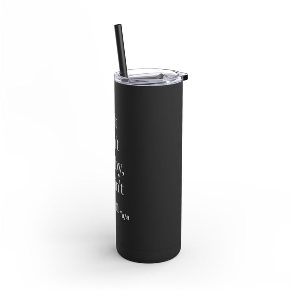 Maars Maker Skinny Matte Tumbler, 20oz - If It Ain't Derby