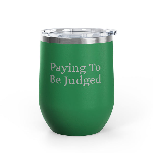 Wine Tumbler, 12oz - Paying/Judged
