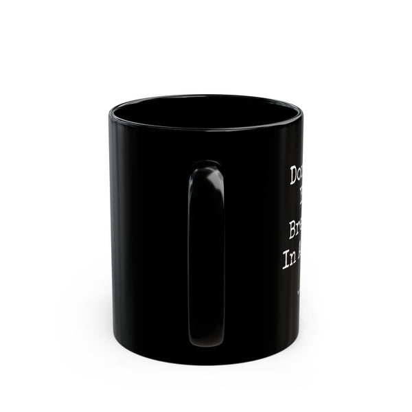 Black Mug (11oz, 15oz) - Don't Get Your Breeches In A Bunch