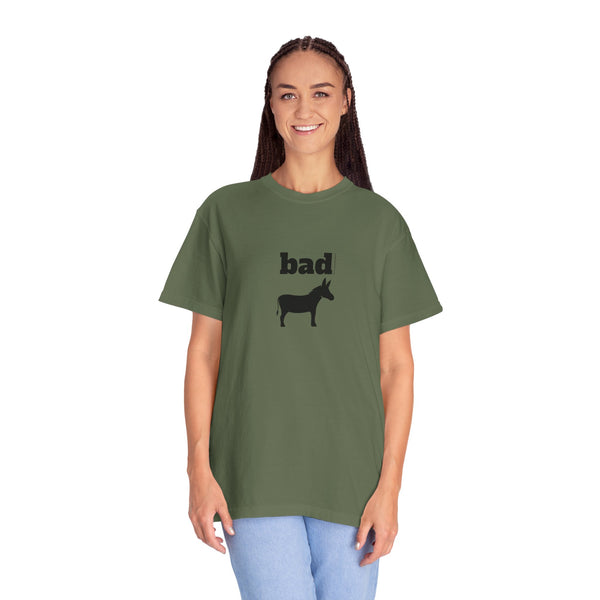 Unisex Garment-Dyed T-shirt - Bad Ass