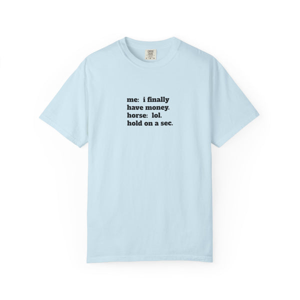 Unisex Garment-Dyed T-shirt - Hold On A Sec