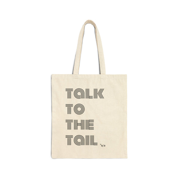 Cotton Canvas Tote Bag - Talk To The Tail - Natural