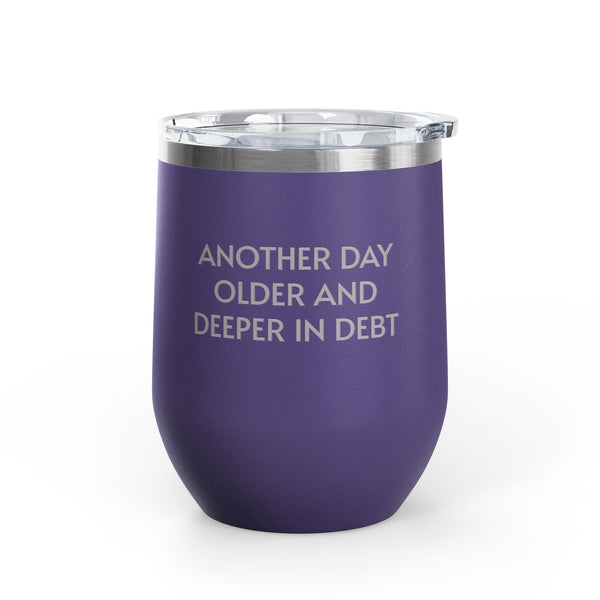 Wine Tumbler, 12oz - Another Day Older