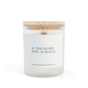 Frosted Glass Candle, 11oz - Hold On A Sec