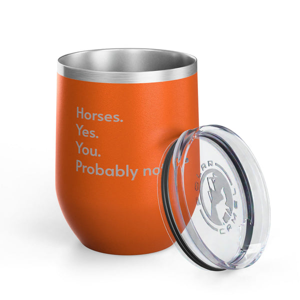 Wine Tumbler, 12oz - Horses. Yes.