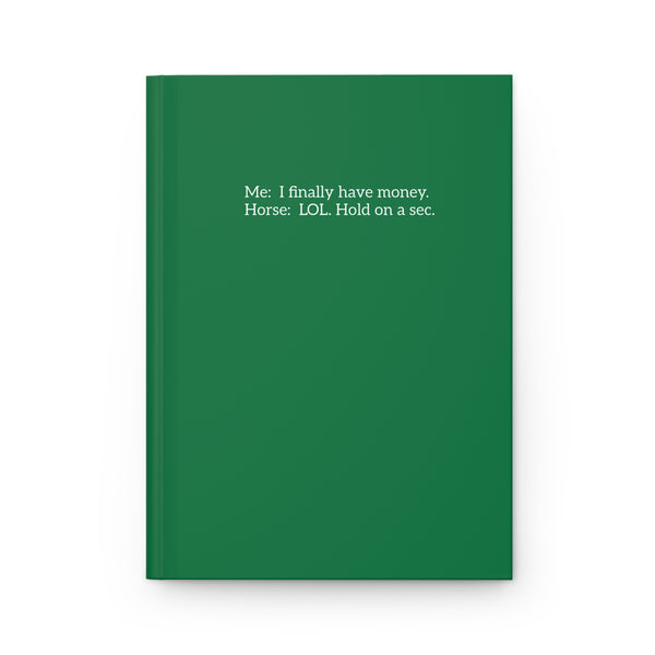 Hardcover Journal Matte - Hold On A Sec
