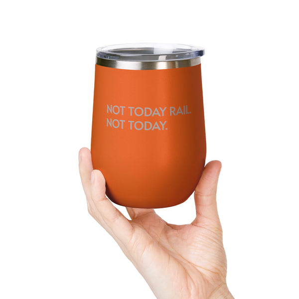 Wine Tumbler, 12oz- Not Today Rail