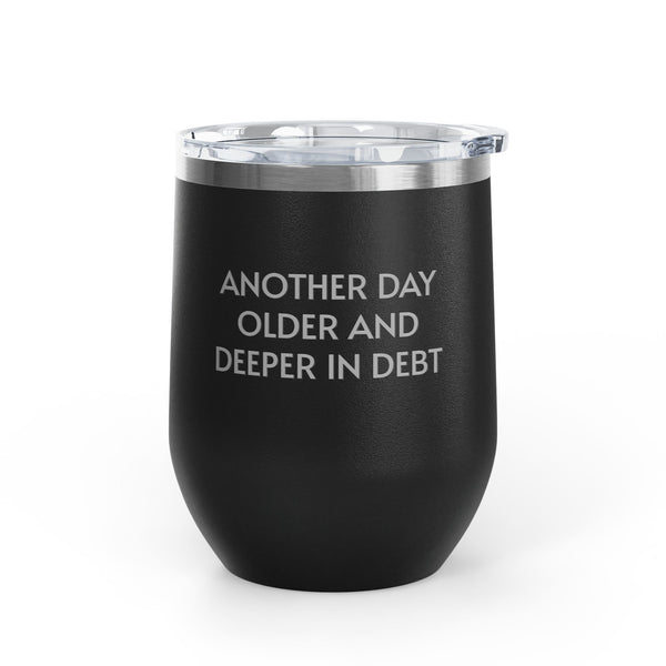 Wine Tumbler, 12oz - Another Day Older