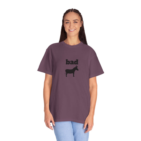 Unisex Garment-Dyed T-shirt - Bad Ass